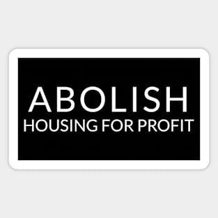 White text: Abolish Housing for Profit, Style B Magnet